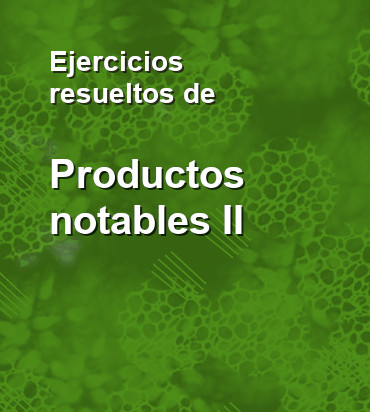 Ejercicios resueltos de productos  notables 02
